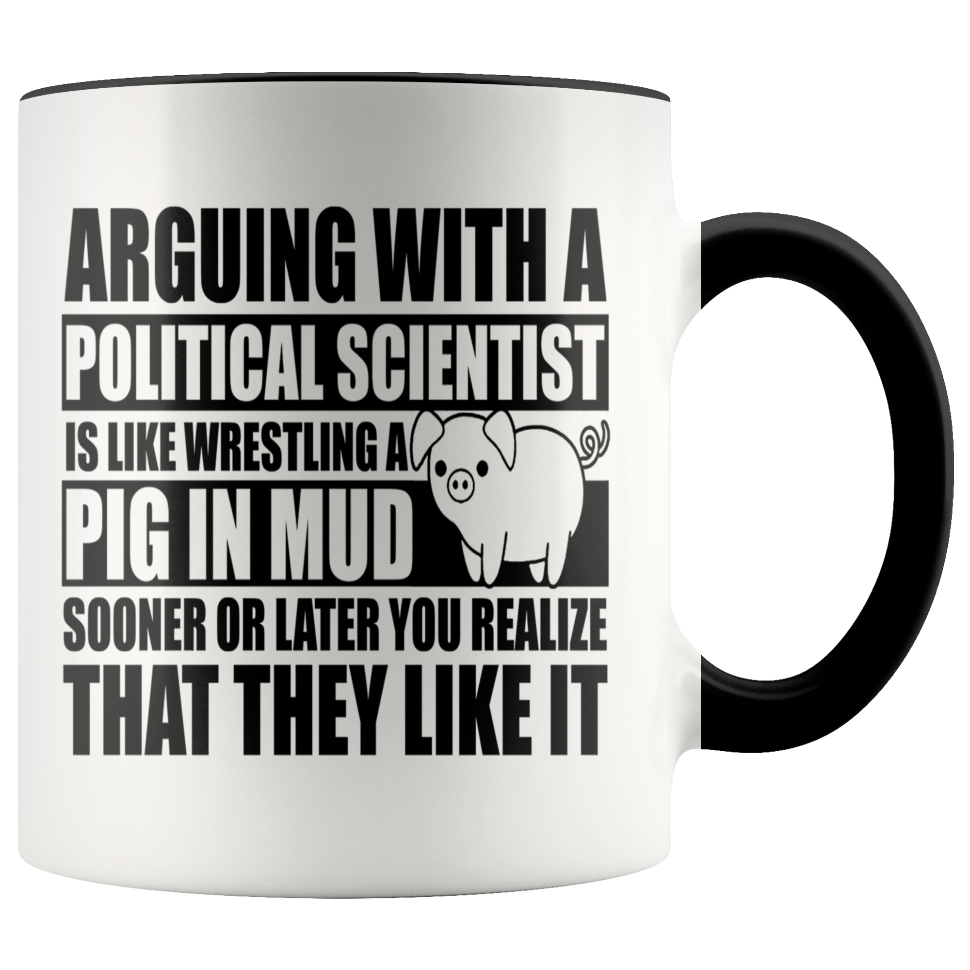 Accent Mug - Political Science Pig In Mud