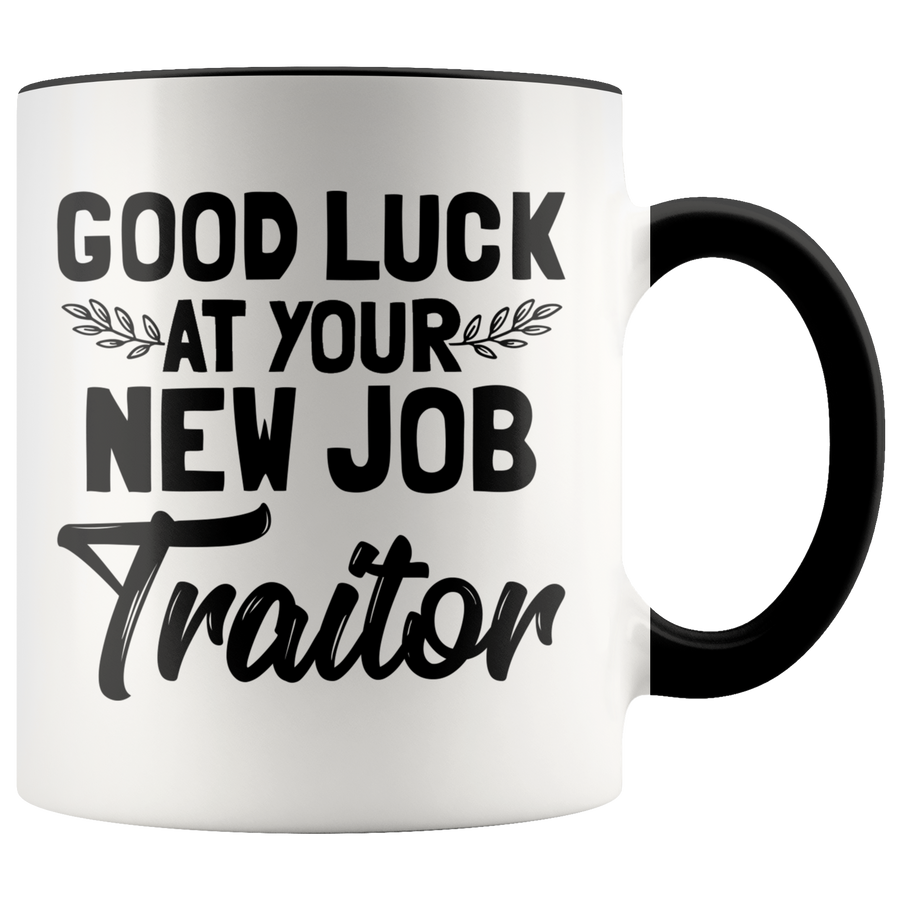Accent Mug - Good Luck New Job Traitor
