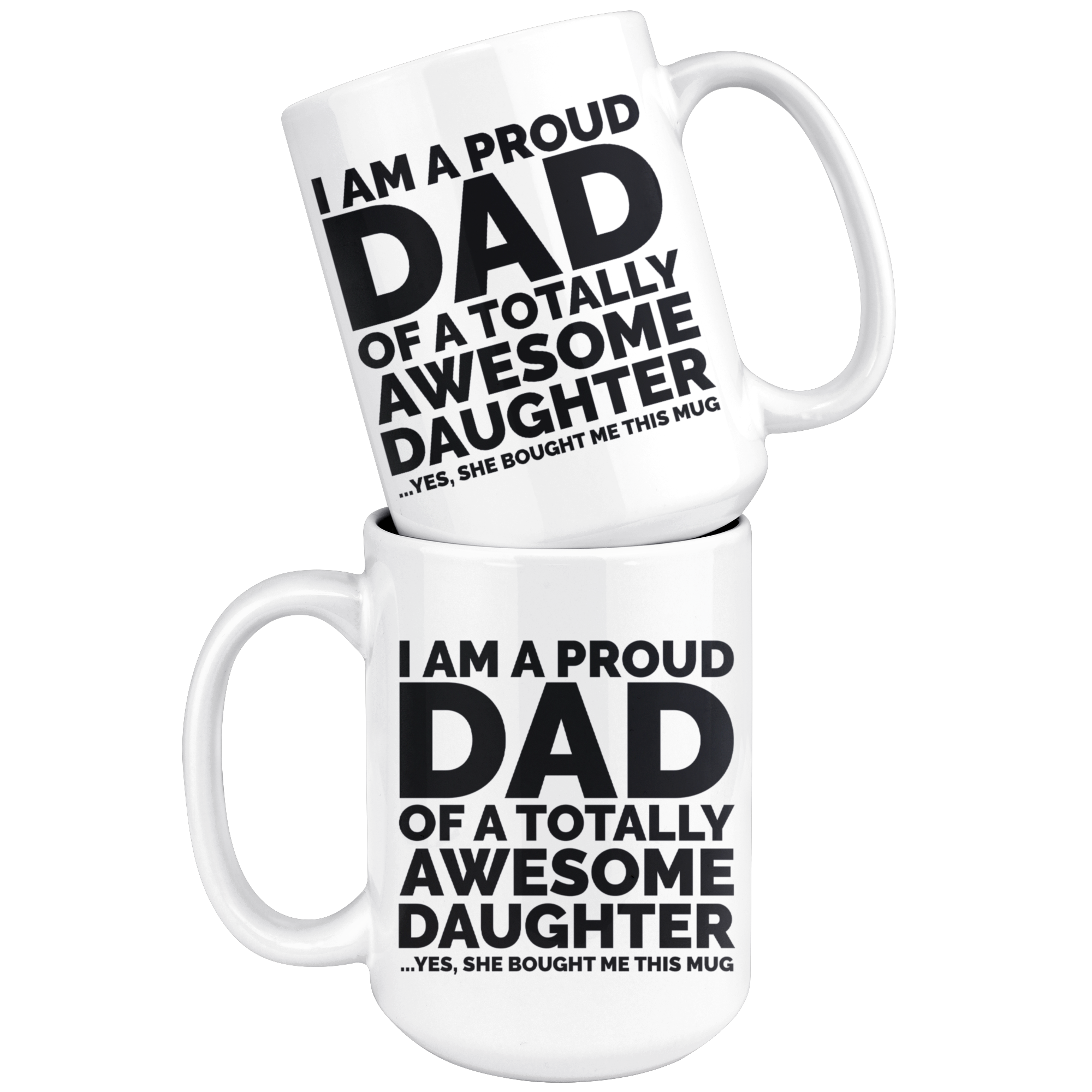 White Mugs - Proud Dad Awesome Daughter