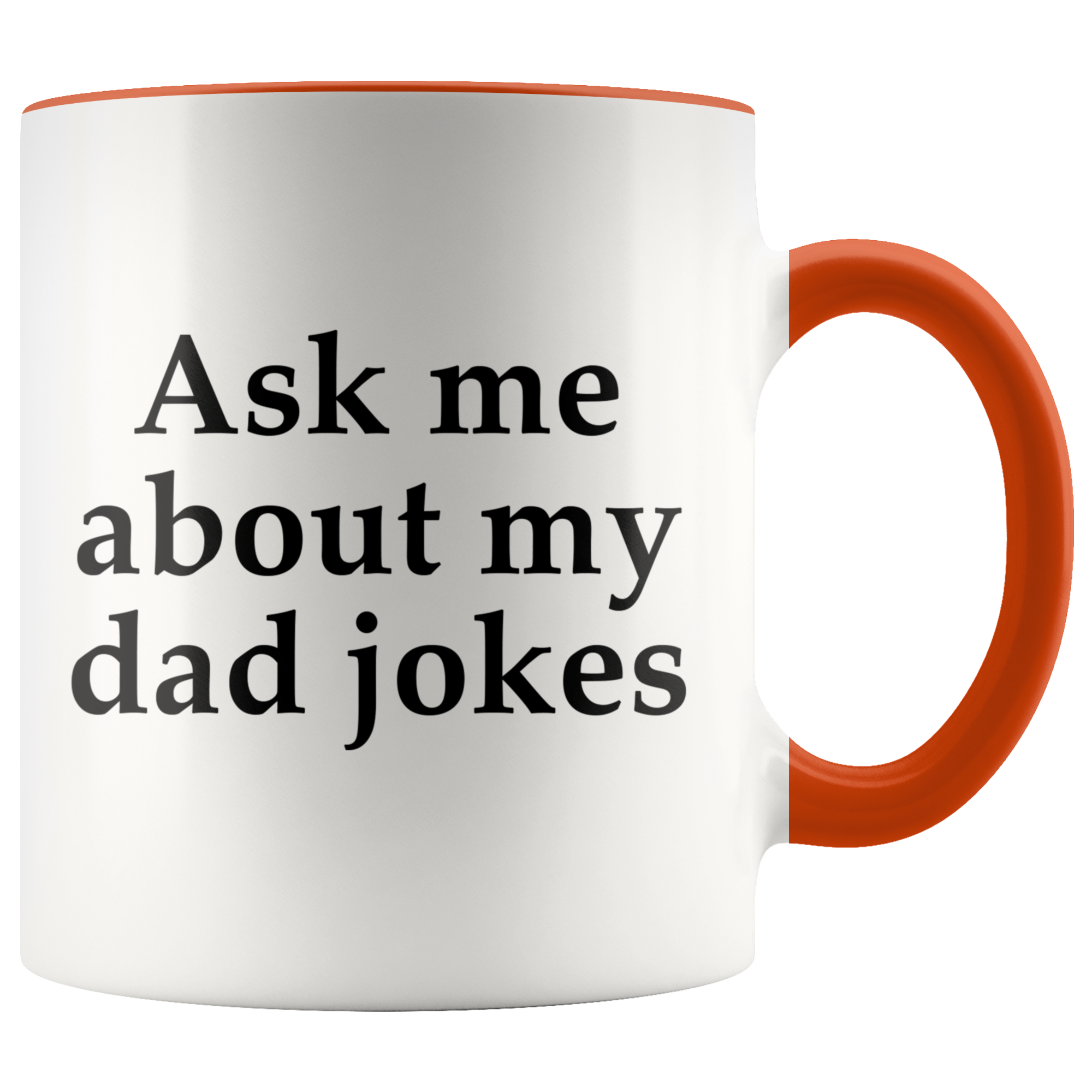 Accent Mug - Ask Me About My Dad Jokes