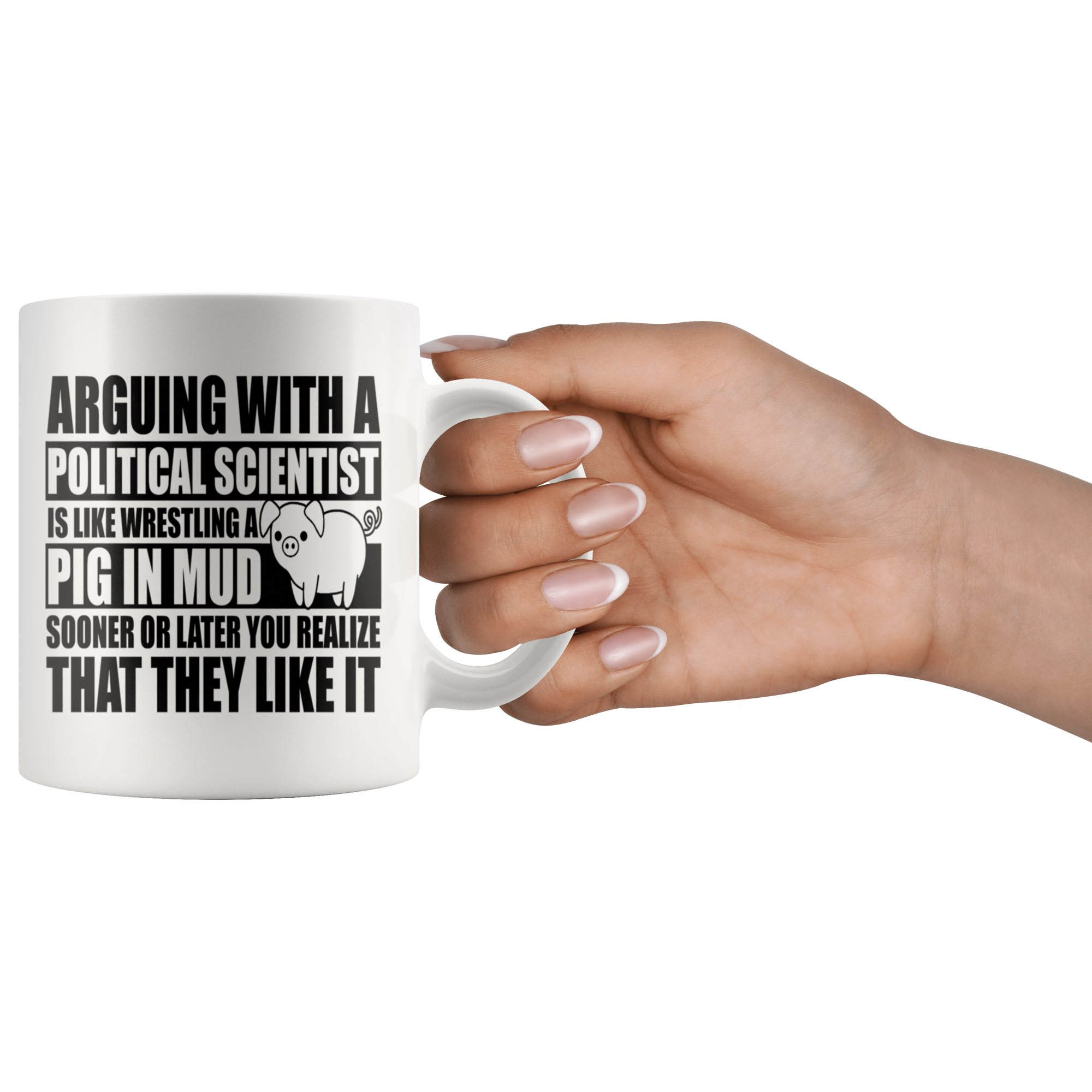 White 11oz Mug - Political Science Pig In Mud