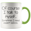 Accent Mug - Talk To Myself Expert Advice