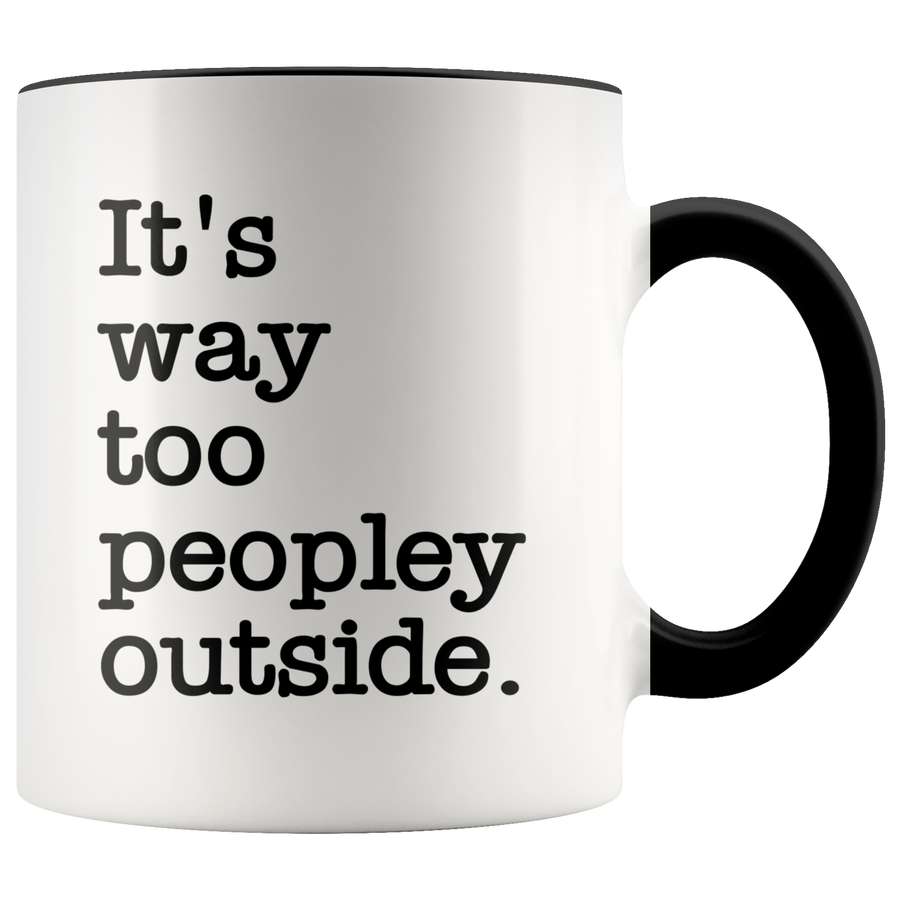 Accent Mug - Way Too Peopley Outside