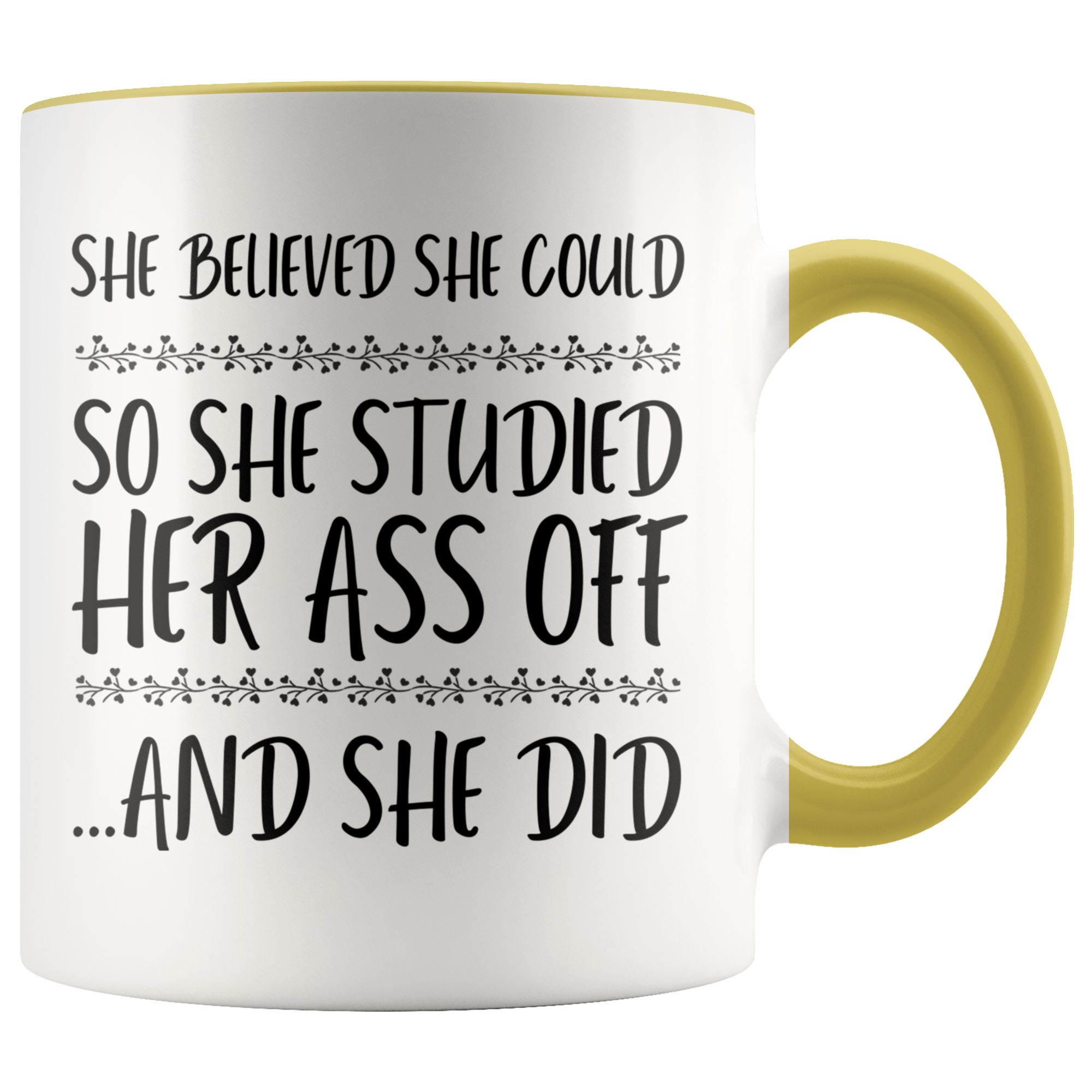 Accent Mug - She Believed She Could Studied