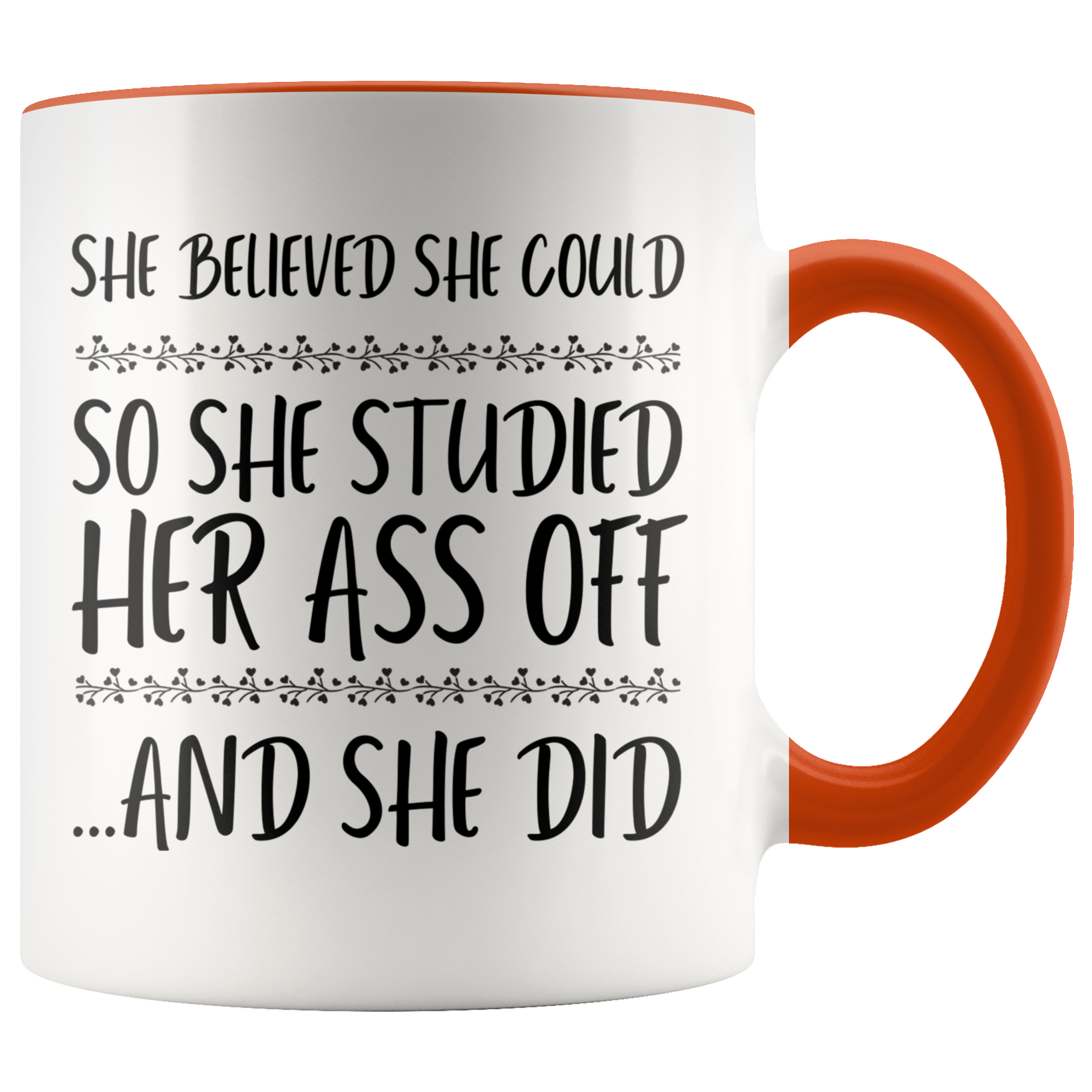 Accent Mug - She Believed She Could Studied