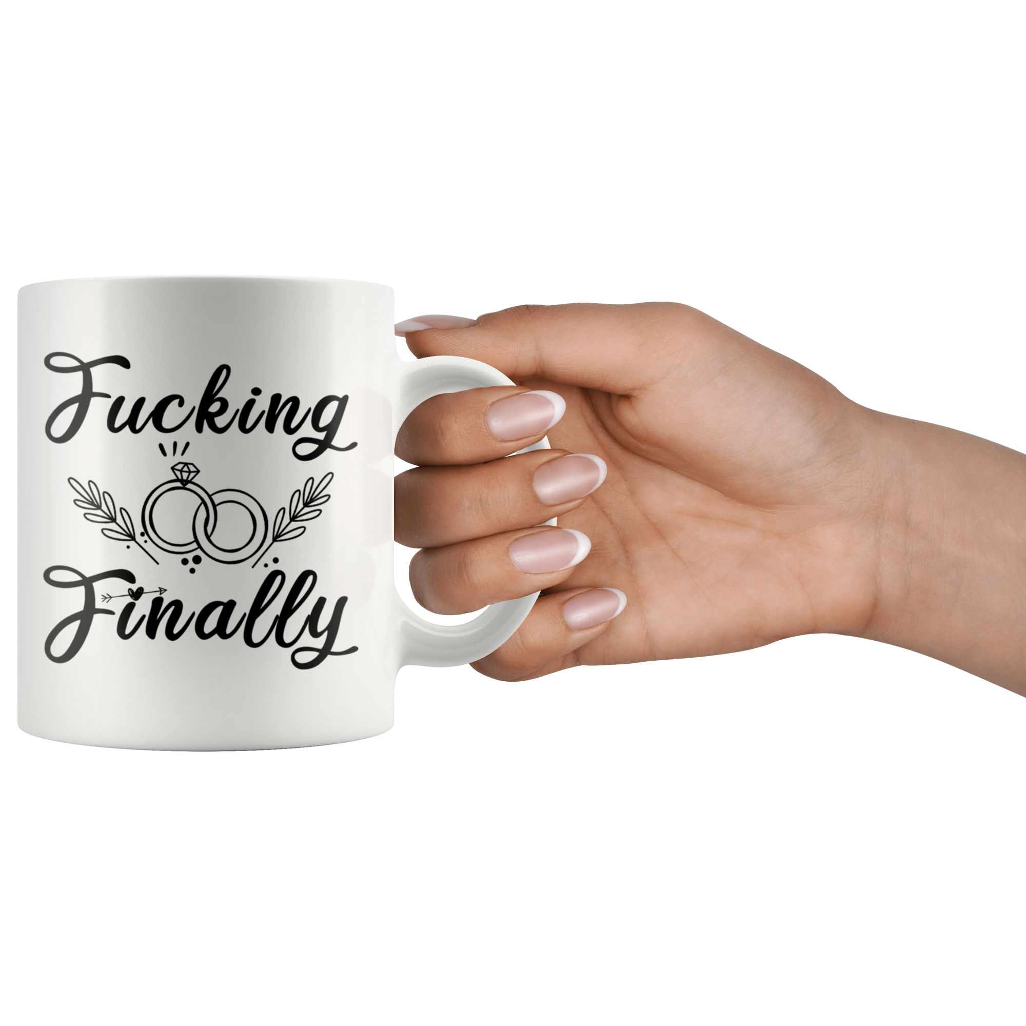 White 11oz Mug - Fucking Finally Engagement