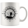 White 11oz Mug - Not All Those Who Wander Are Lost
