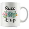 Accent Mug - Succ It Up