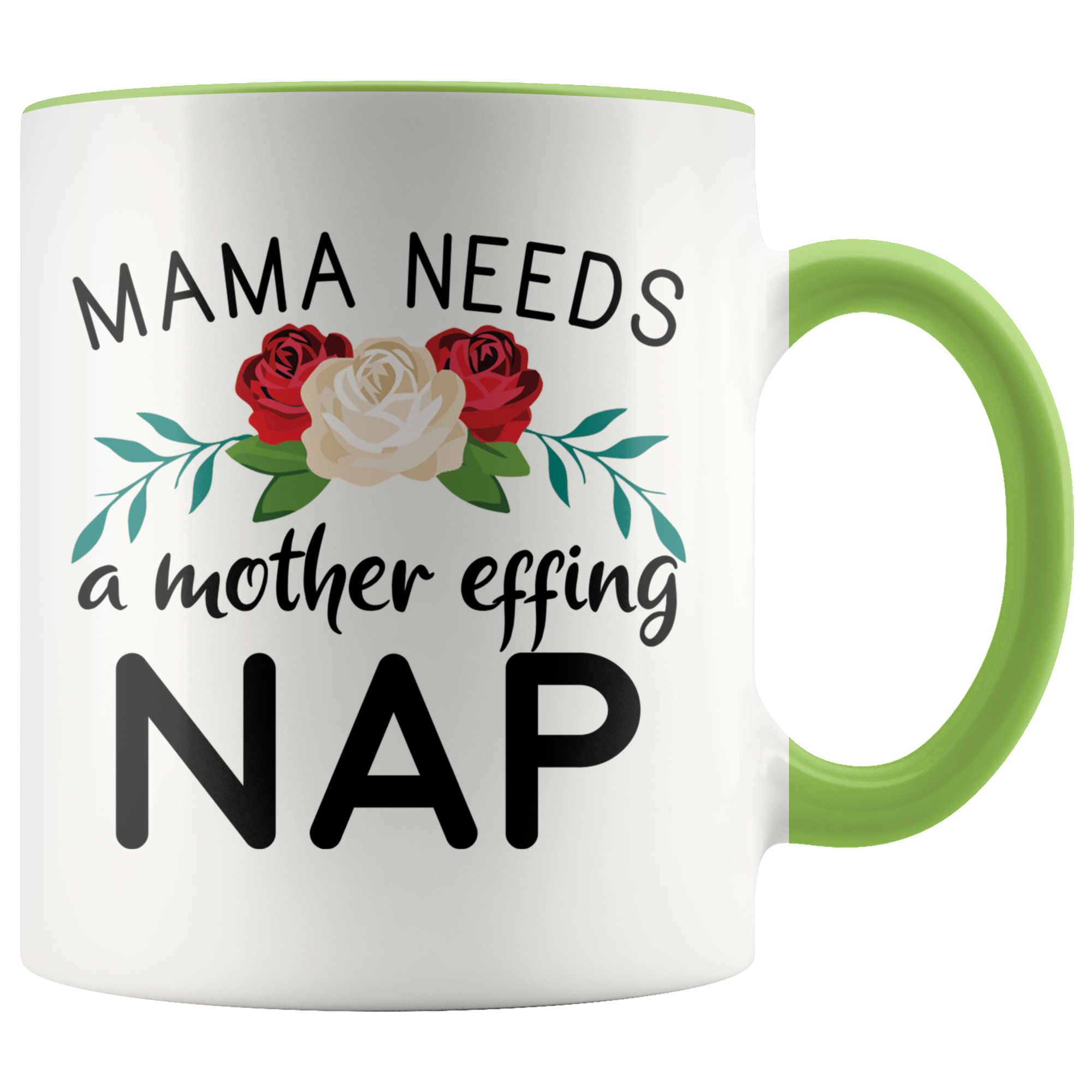 Accent Mug - Mama Needs A Mother Effing Nap