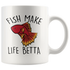 Accent Mug - Fish Make Life Betta