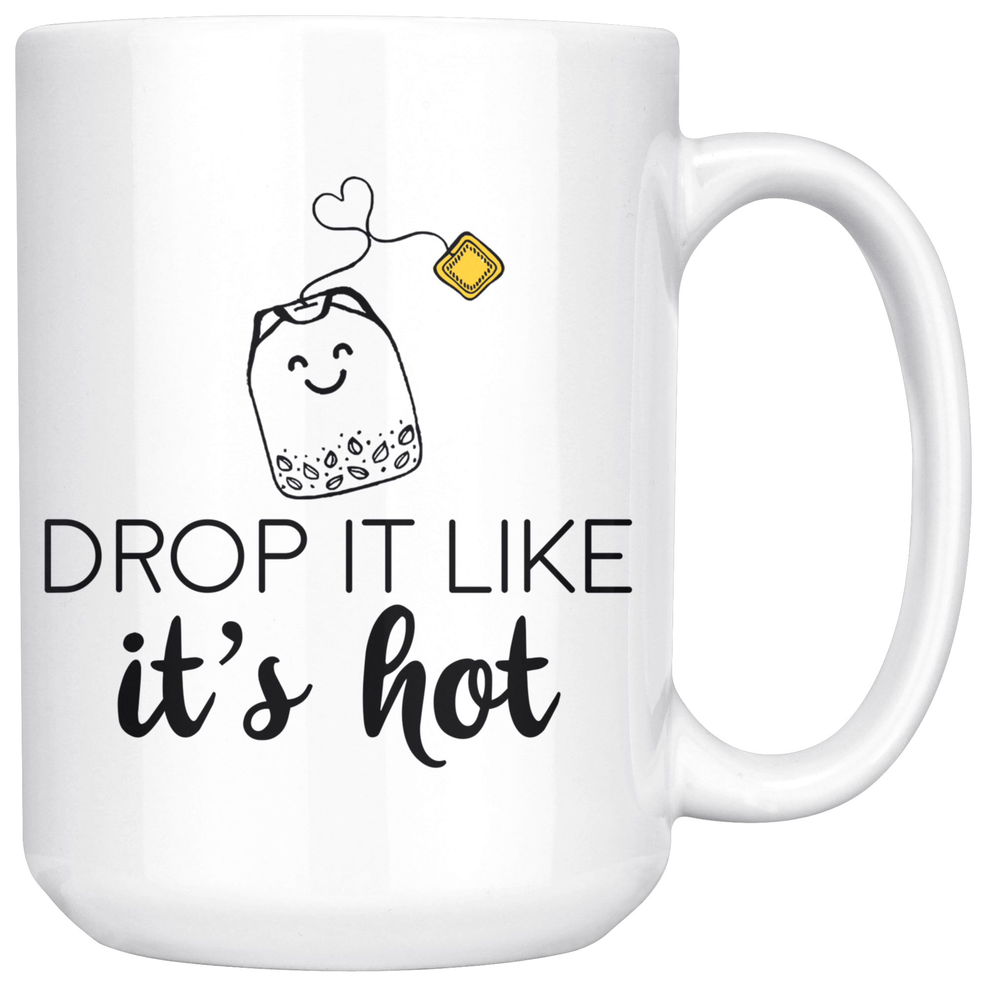 White Mugs - Drop It Like It's Hot Tea