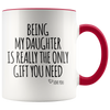 Accent Mug - Being My Daughter