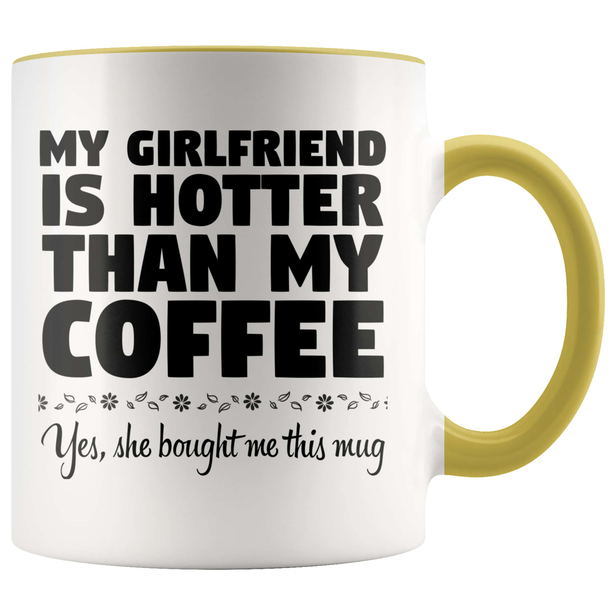 Accent Mug - Girlfriend Hotter Than Coffee