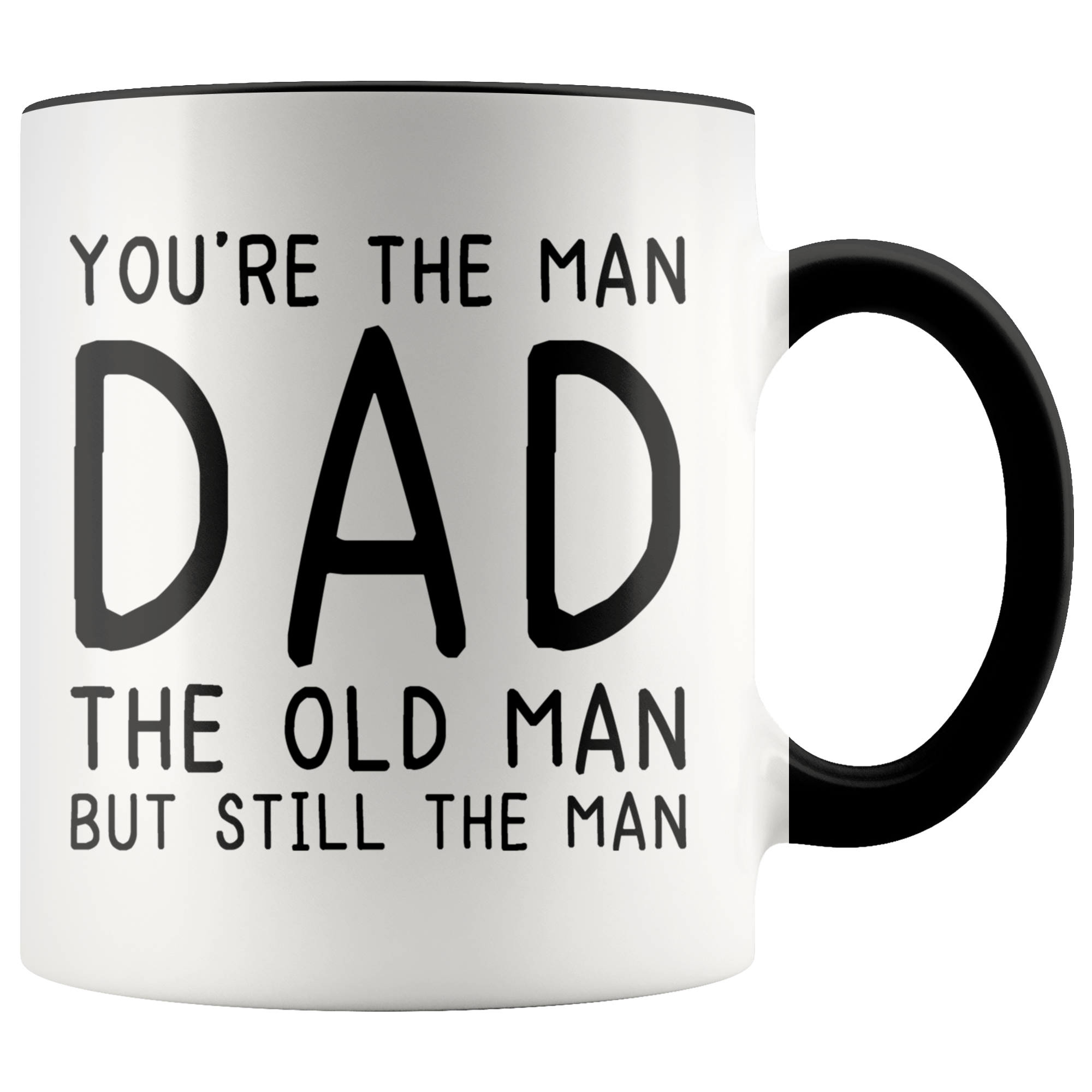 Accent Mug - You're The Old Man Dad
