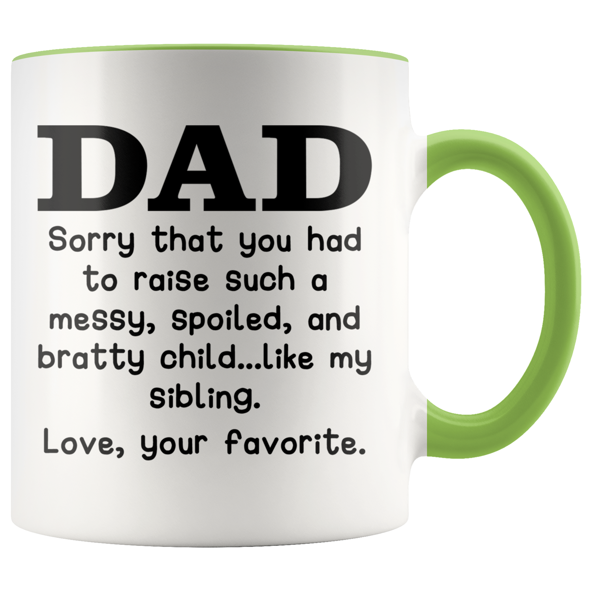 Accent Mug - Dad Love Your Favorite