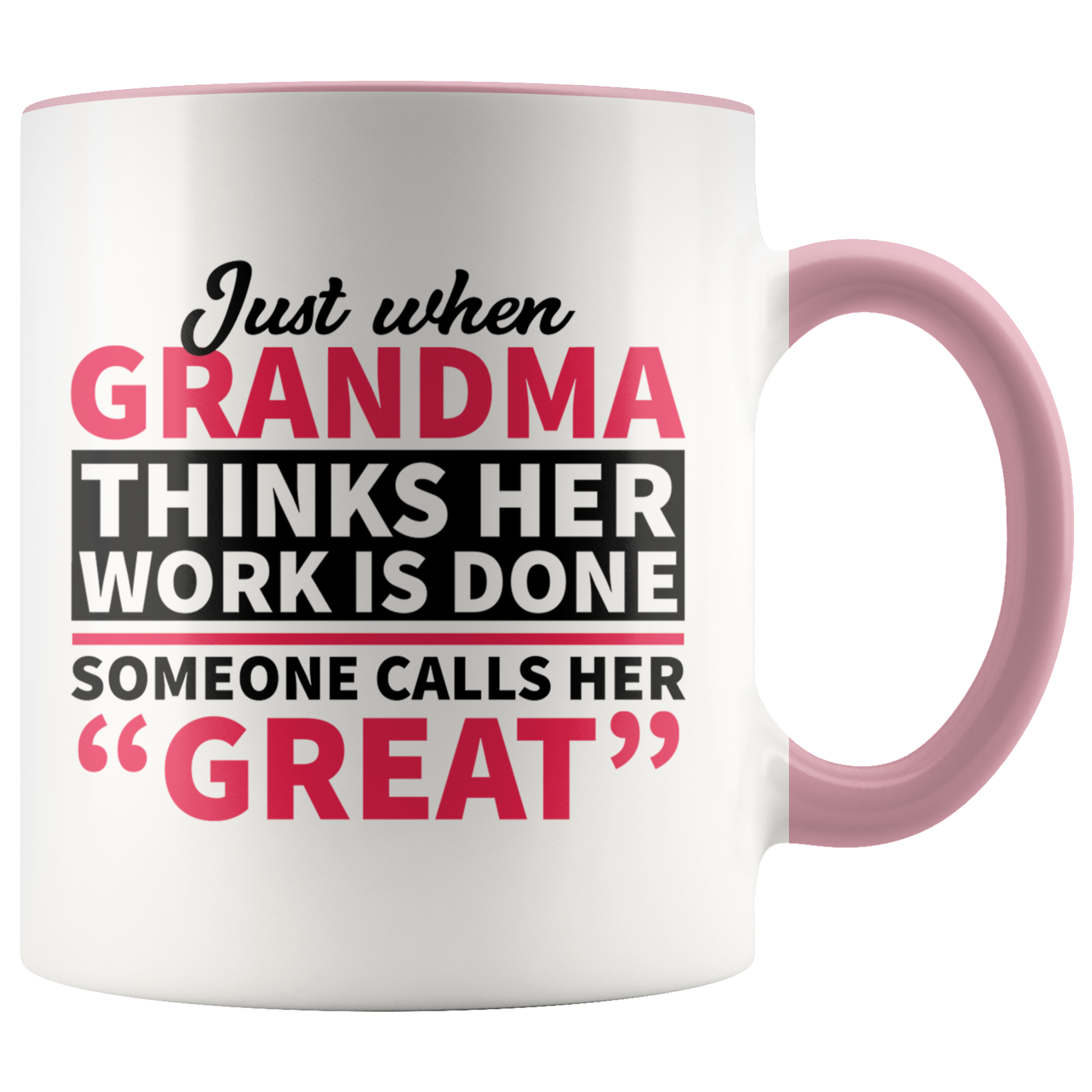 Accent Mug - Great Grandma Work Is Done