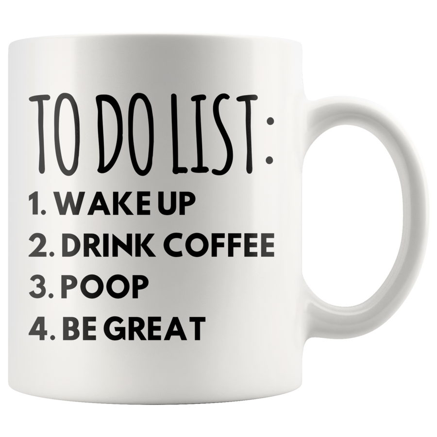White 11oz Mug - To Do List Be Great