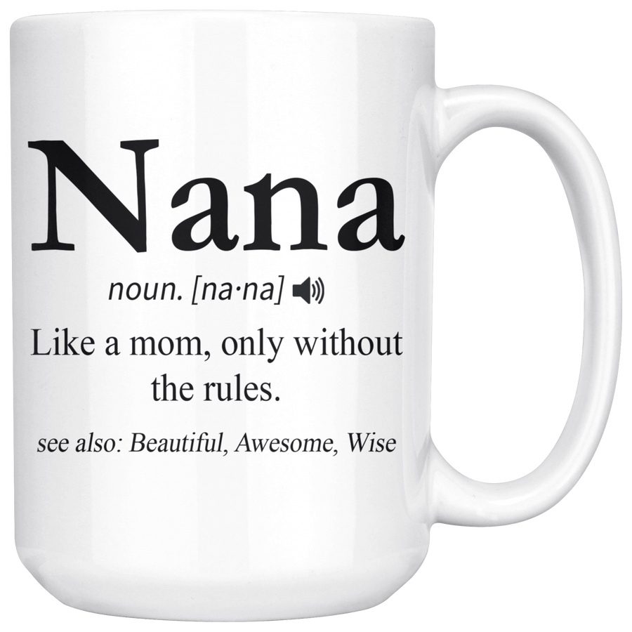 White 15oz Mug - Nana Definition