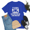 Ears Up System Armed German Shepherd TShirtSon UK