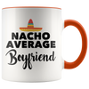 Accent Mug - Nacho Average Boyfriend