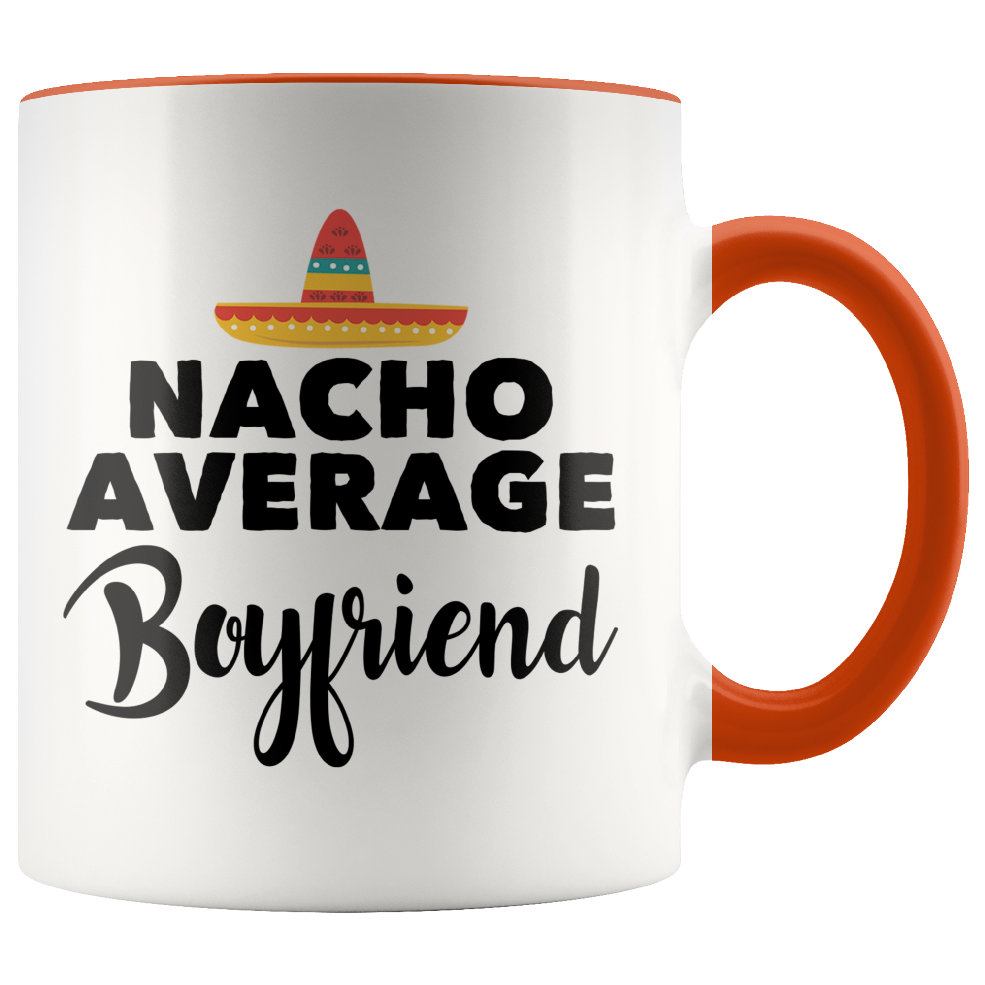 Accent Mug - Nacho Average Boyfriend
