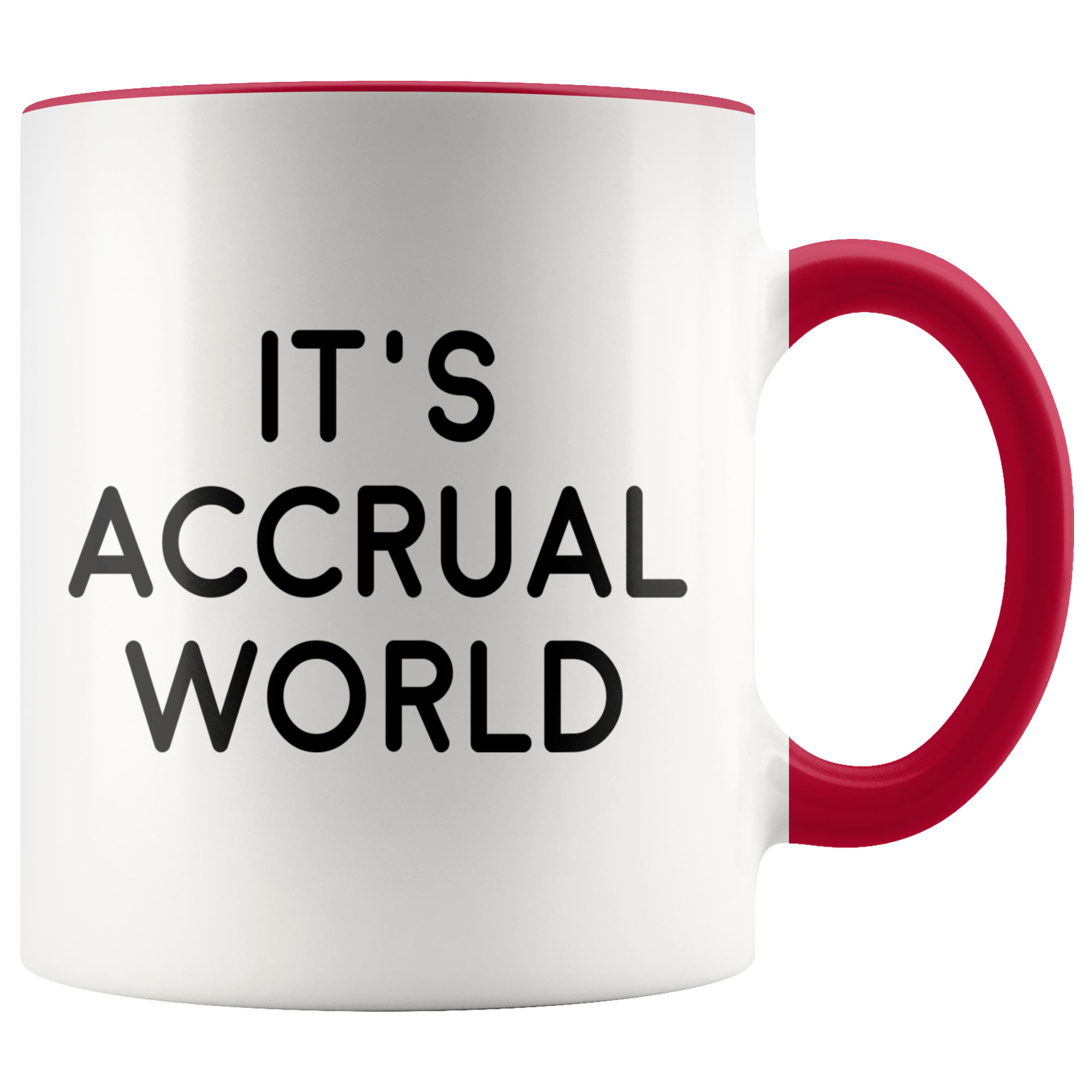 Accent Mug - It's Accrual World