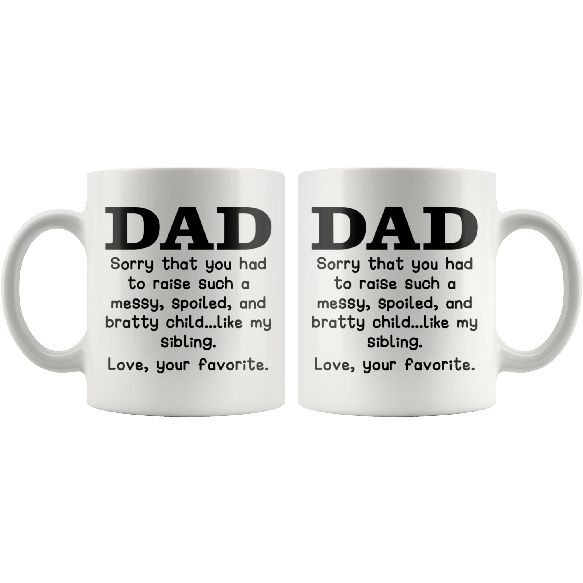 White 11oz Mug - Dad Love Your Favorite