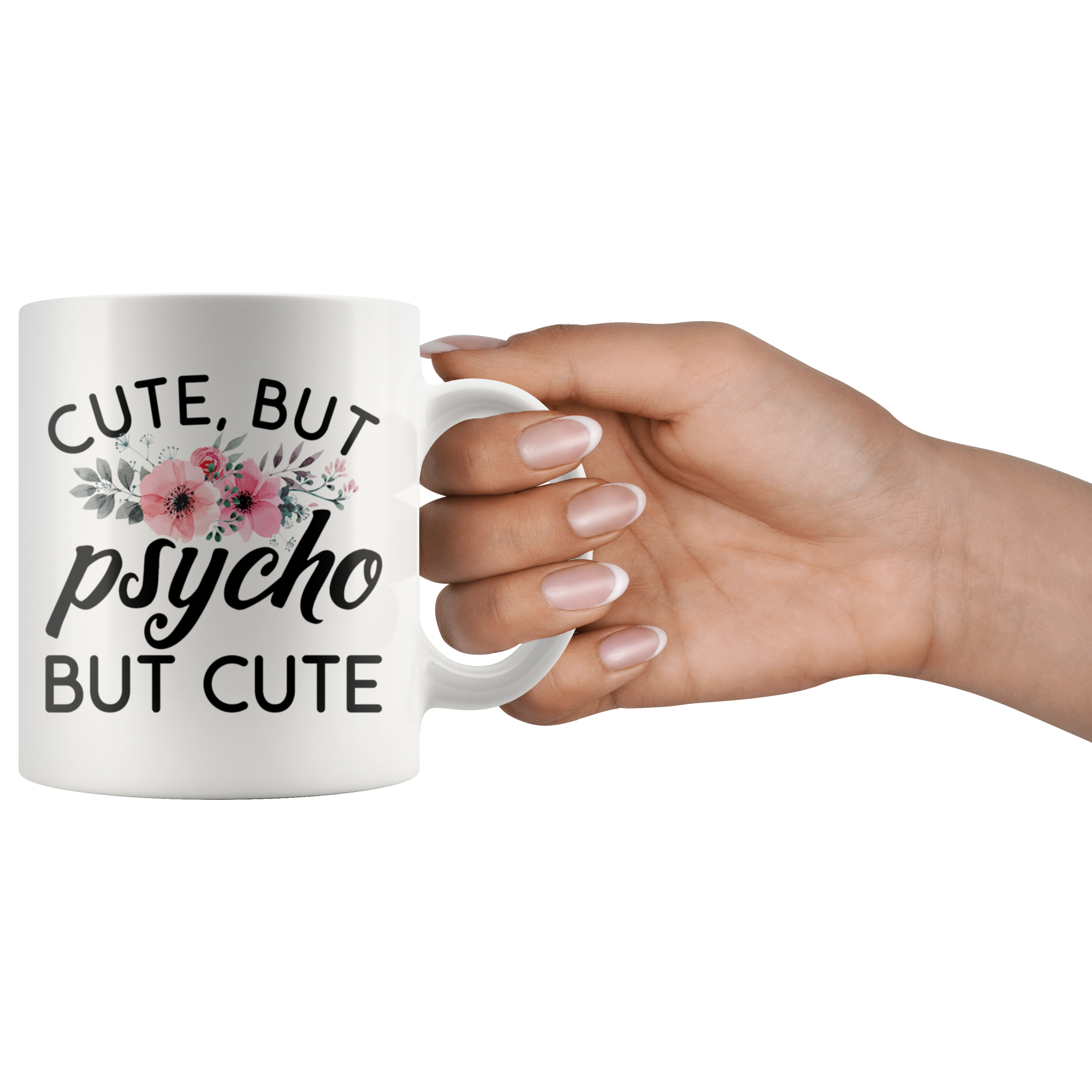 White 11oz Mug - Cute But Psycho But Cute