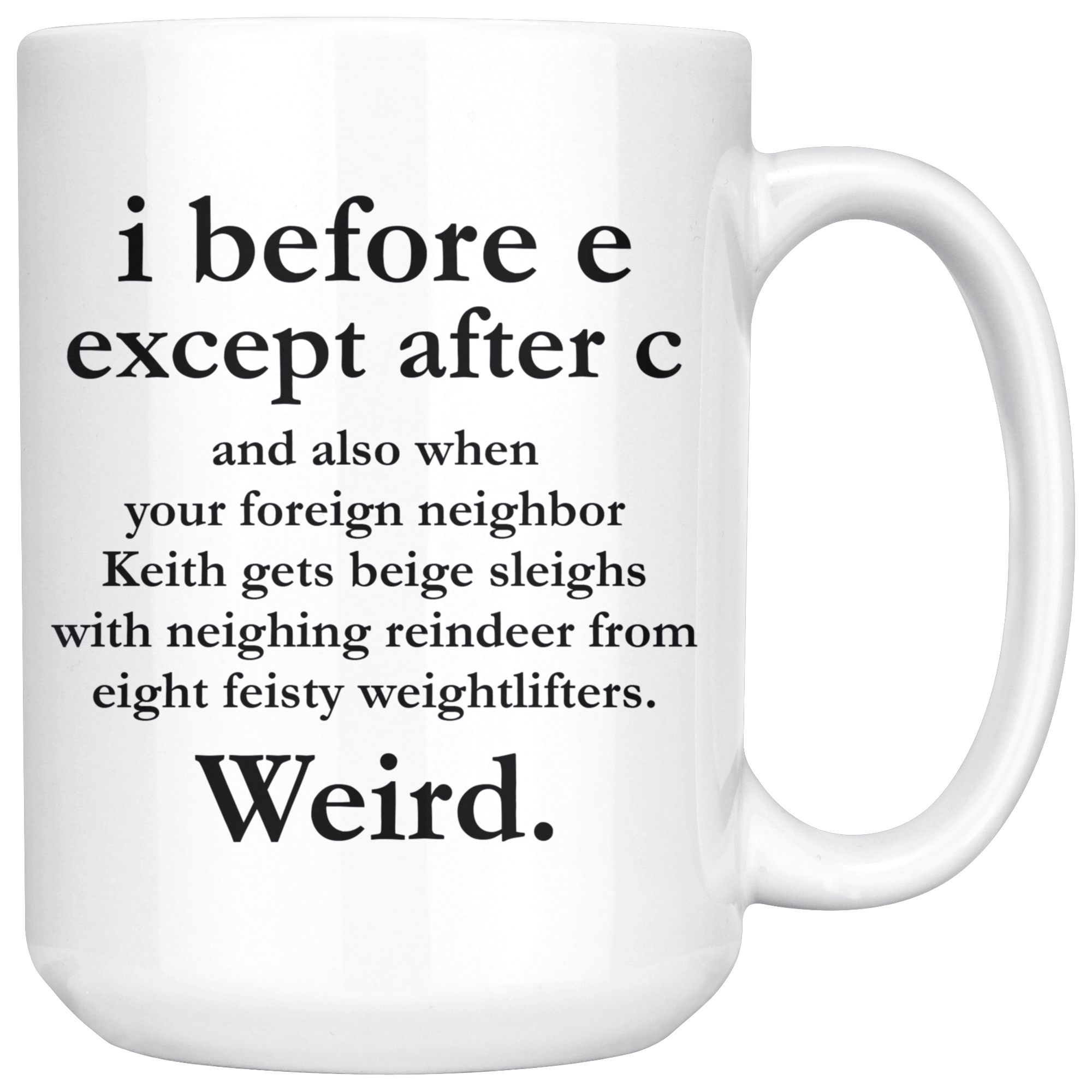White Mugs - I Before E