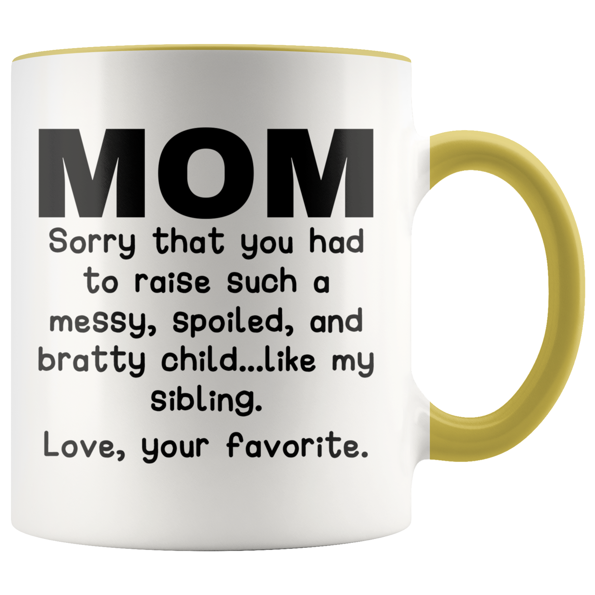 Accent Mug - Mom Love Your Favorite