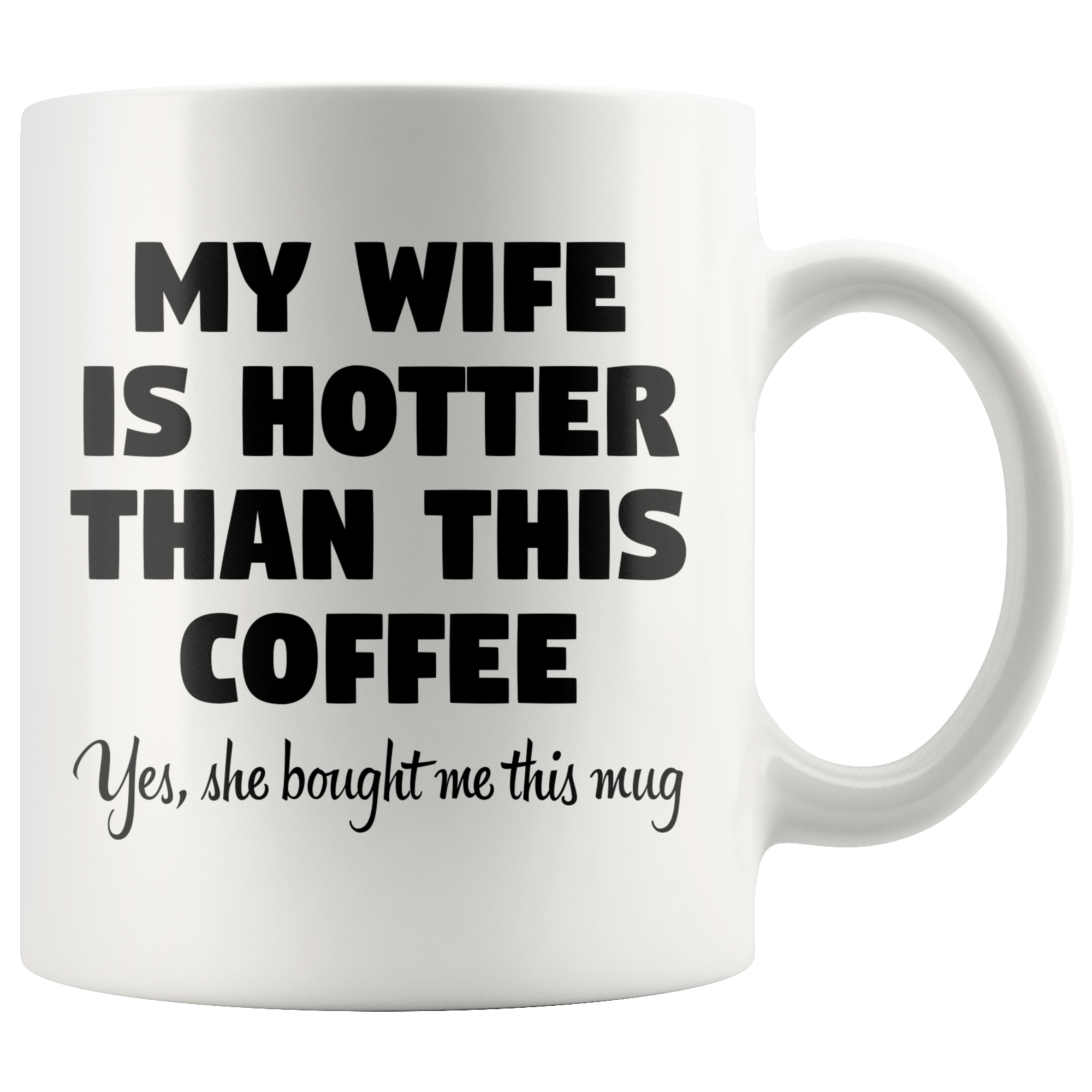White 11oz Mug - Wife Hotter Than Coffee