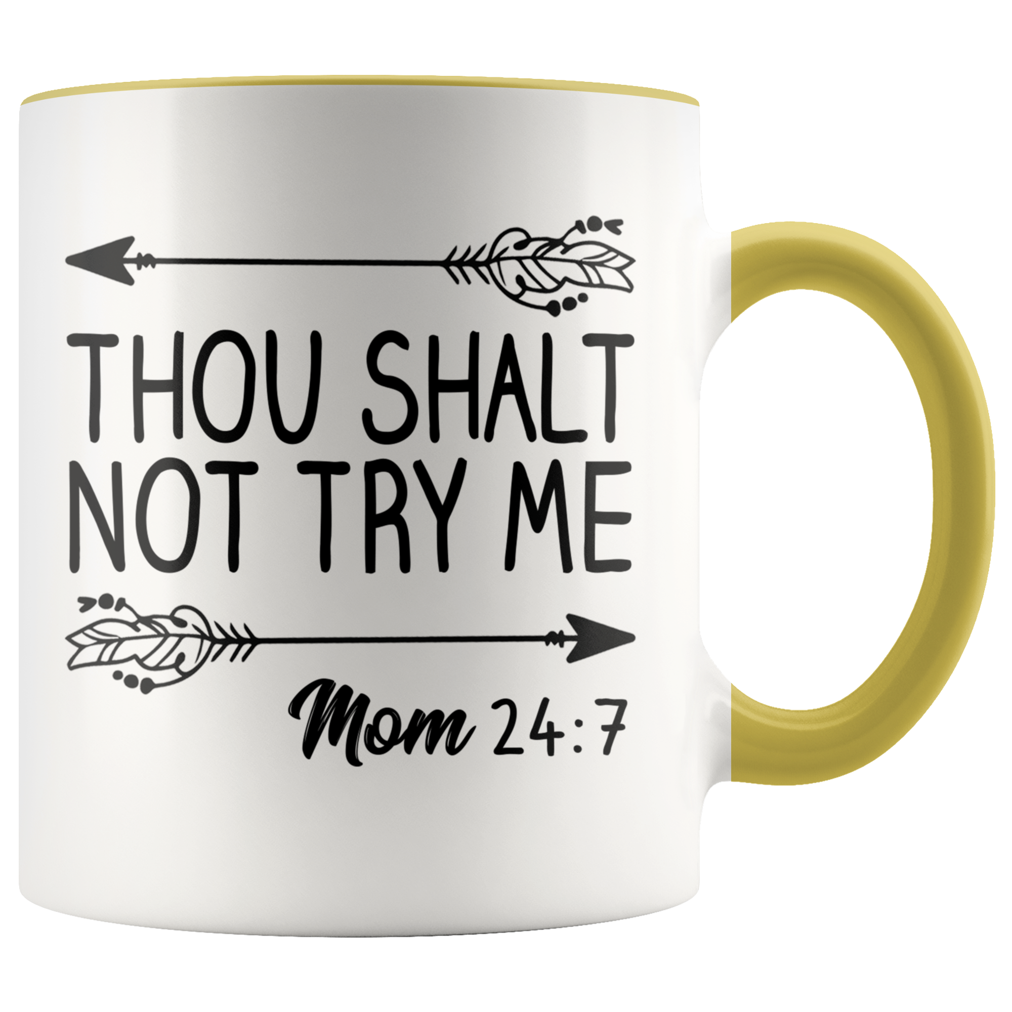 Accent Mug - Thou Shalt Not Try Me Mom