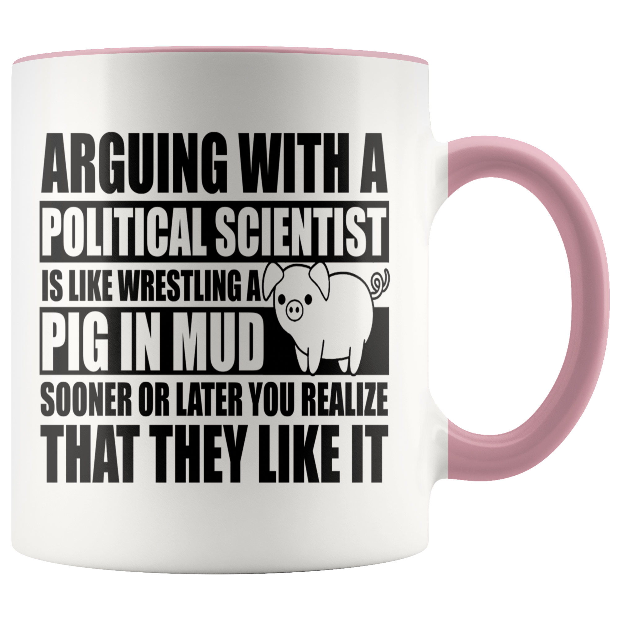 Accent Mug - Political Science Pig In Mud