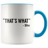 Accent Mug - That's What She Said