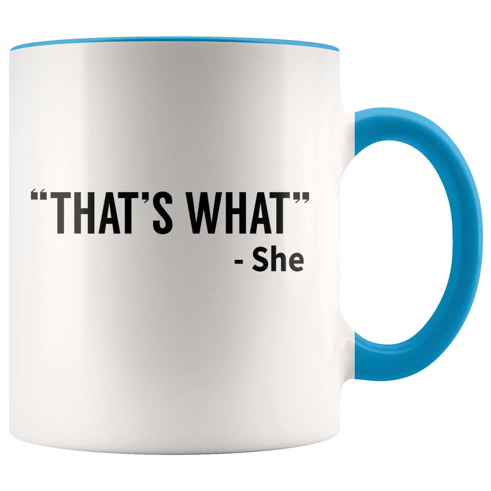 Accent Mug - That's What She Said