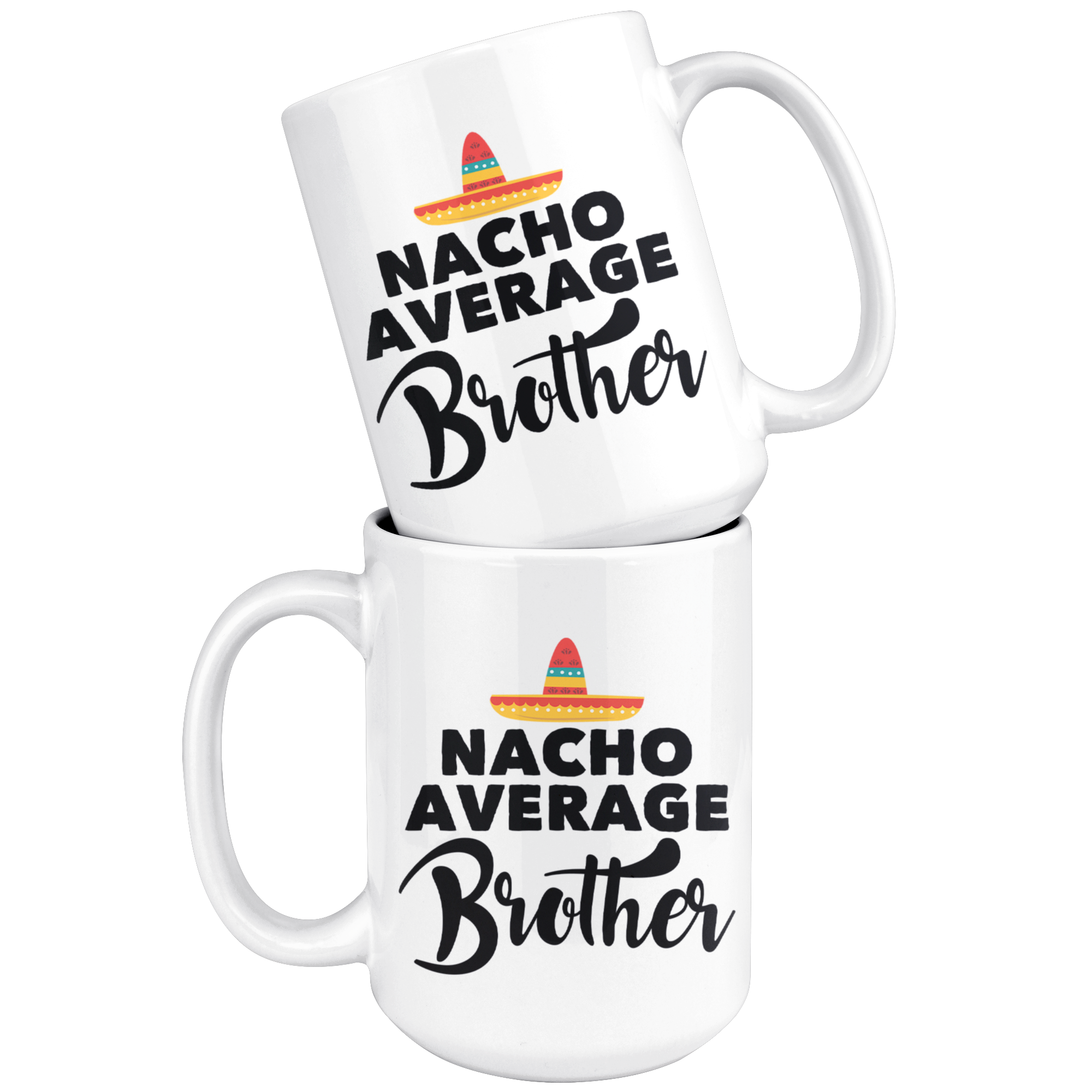White Mugs - Nacho Average Brother