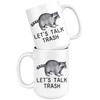 White Mugs - Raccoon Let's Talk Trash