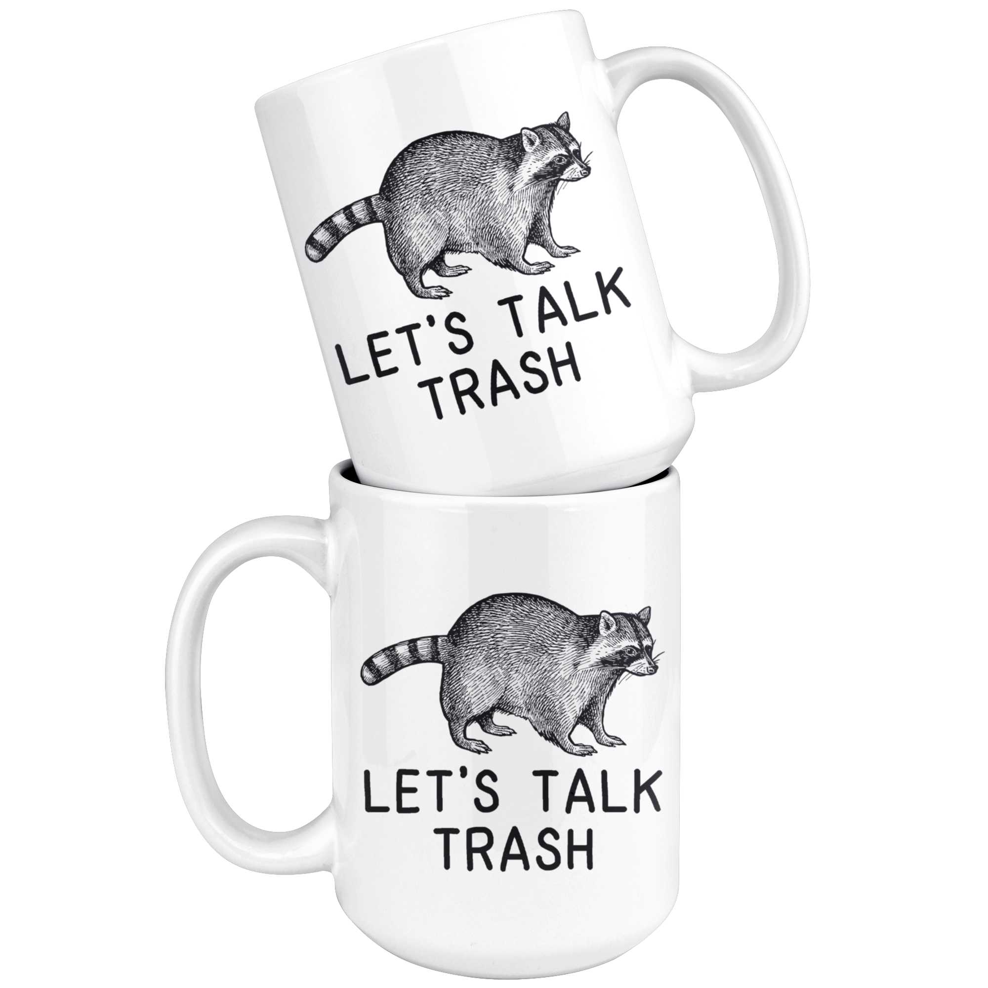 White Mugs - Raccoon Let's Talk Trash