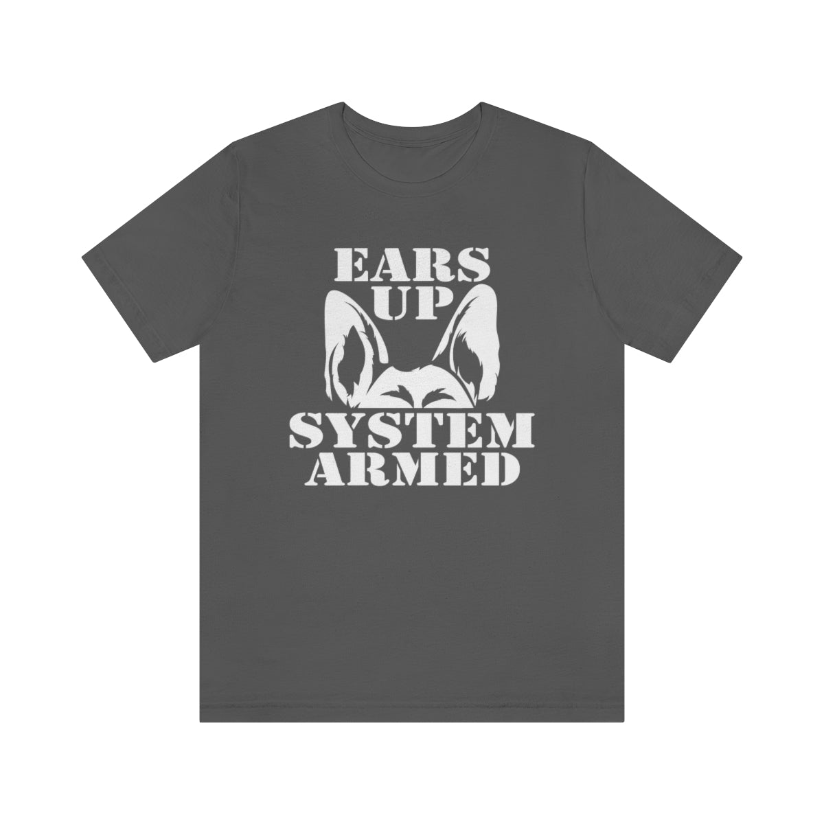 Ears Up System Armed German Shepherd TShirtSon UK