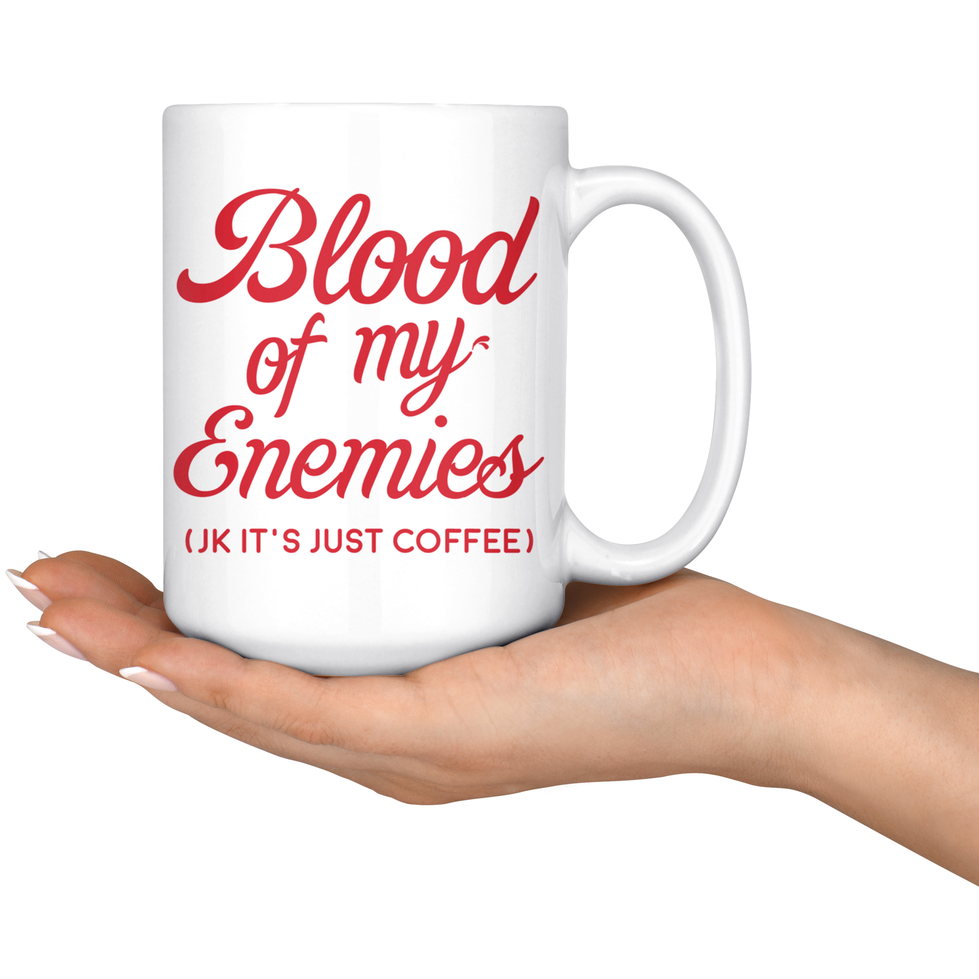 White 15oz Mug - Blood Of My Enemies
