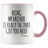 Accent Mug - Being My Brother
