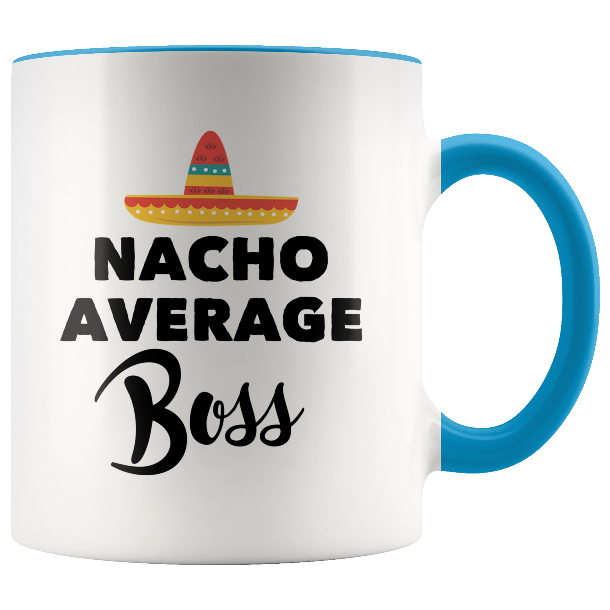 Accent Mug - Nacho Average Boss