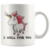 White 11oz Mug - Unicorn Will Stab You