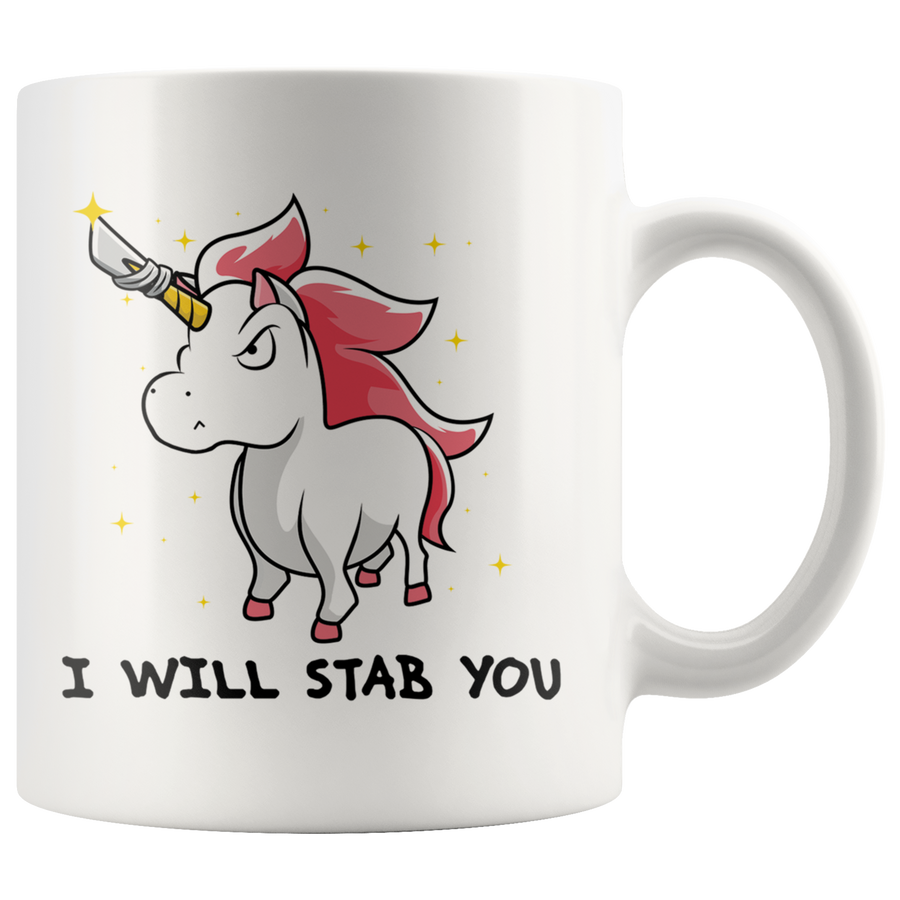 White 11oz Mug - Unicorn Will Stab You