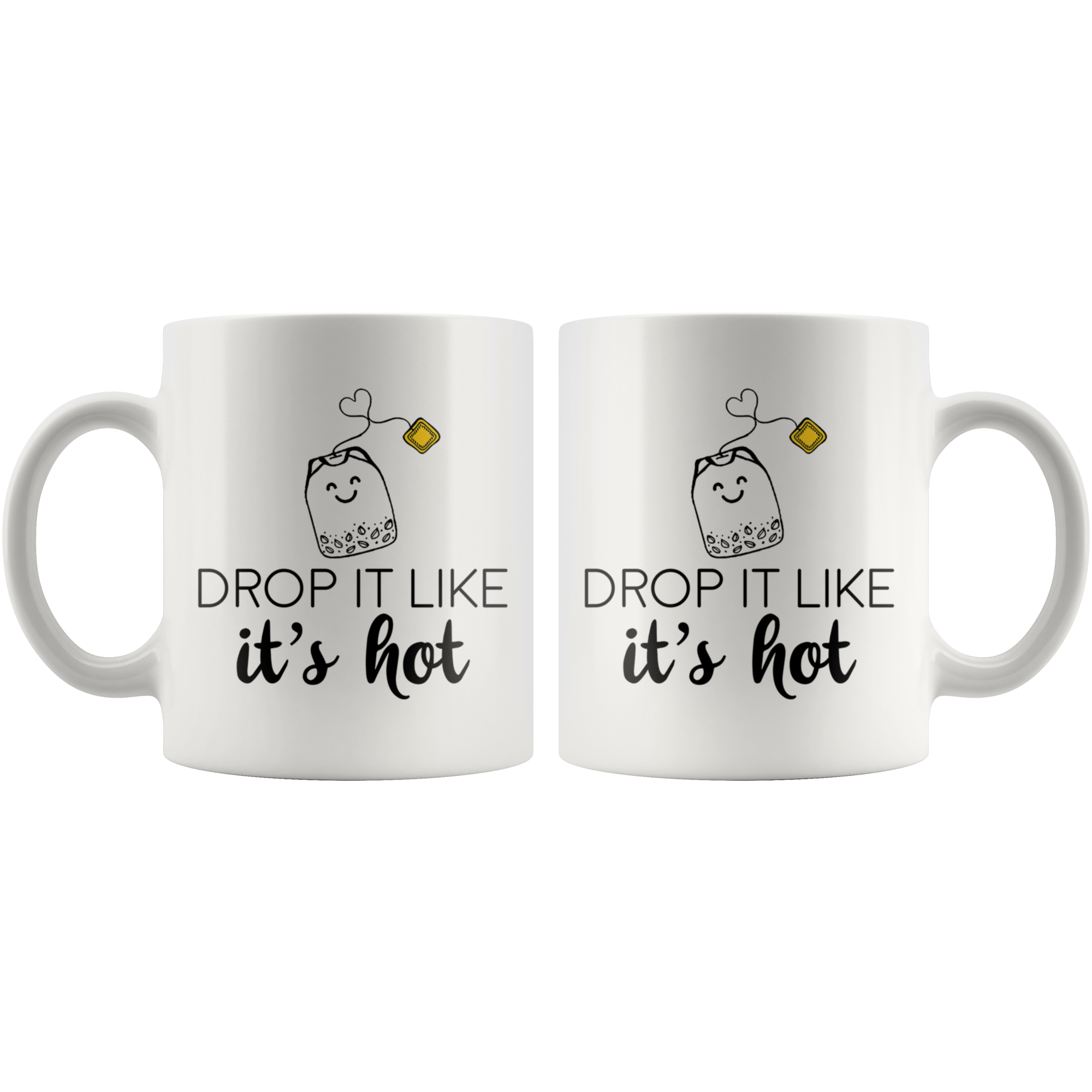 White Mugs - Drop It Like It's Hot Tea