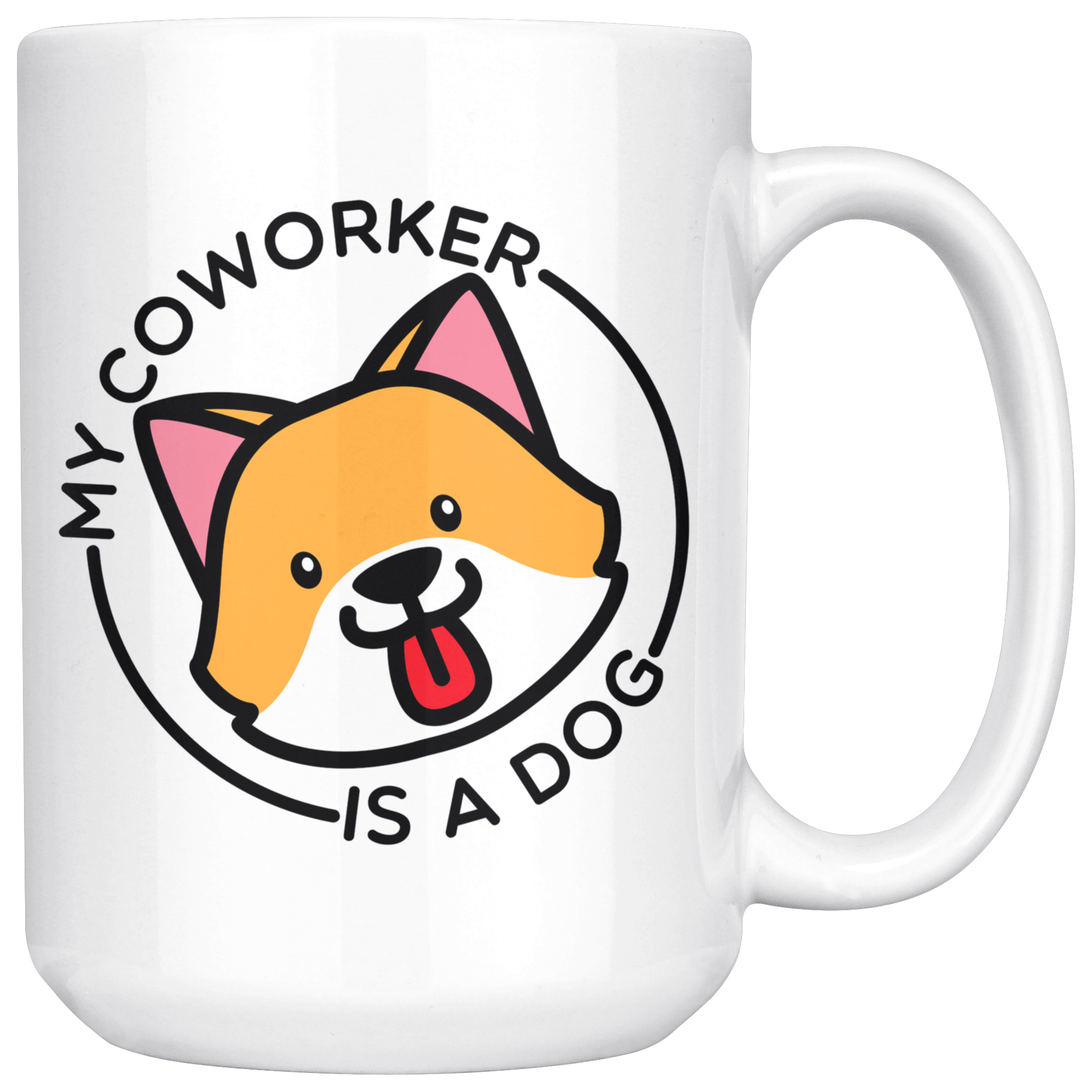White Mugs - My Coworker Is A Dog