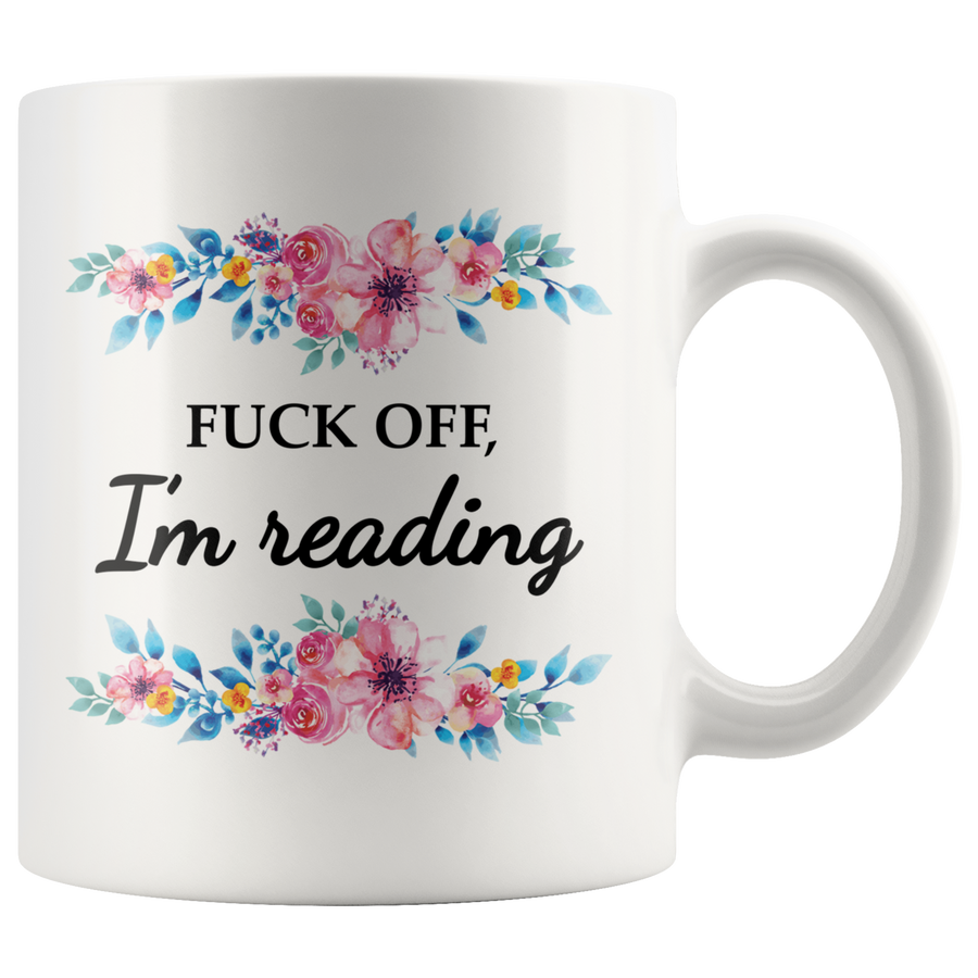 White Mugs - Fuck Off I'm Reading