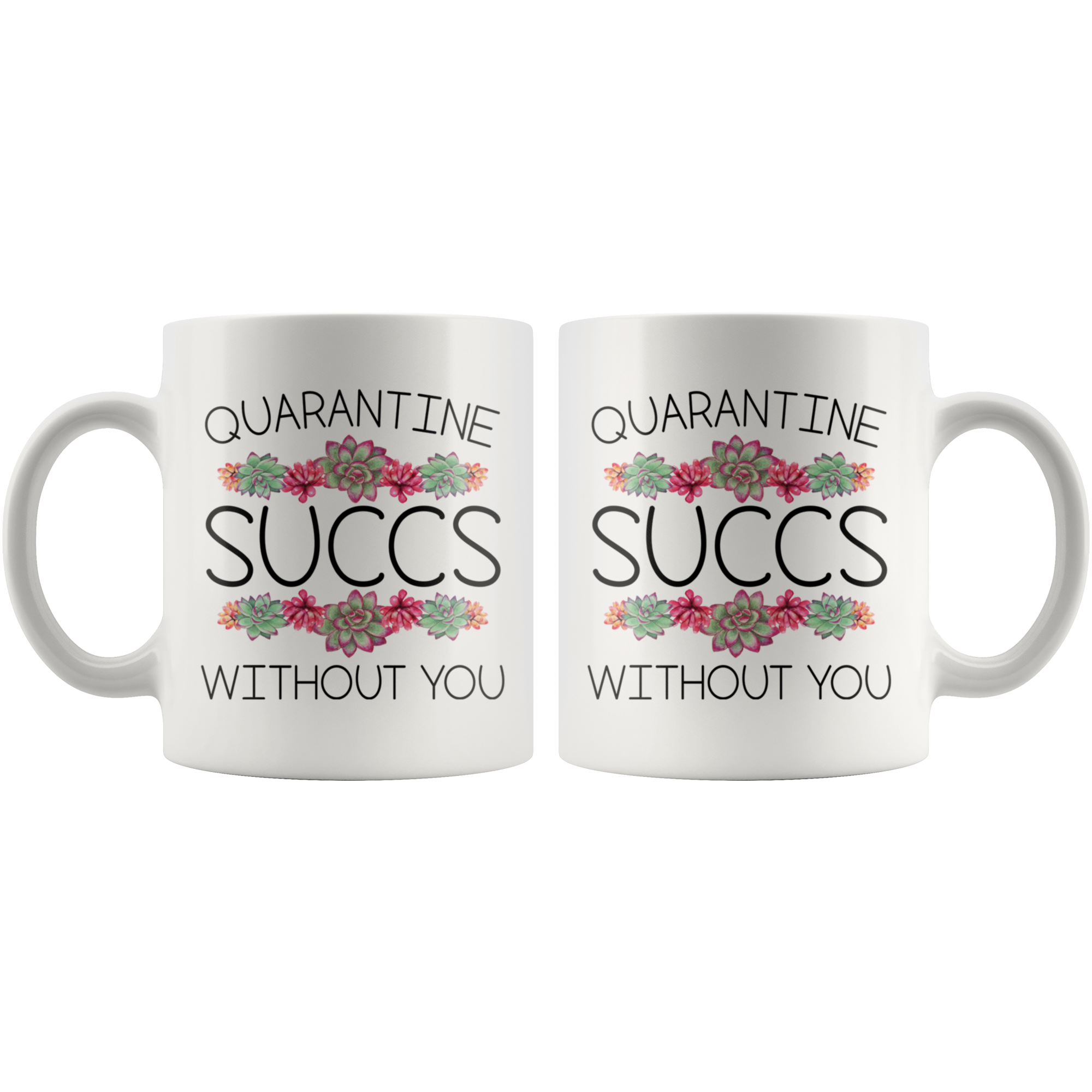 White Mugs - Quarantine Succs