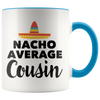 Accent Mug - Nacho Average Cousin