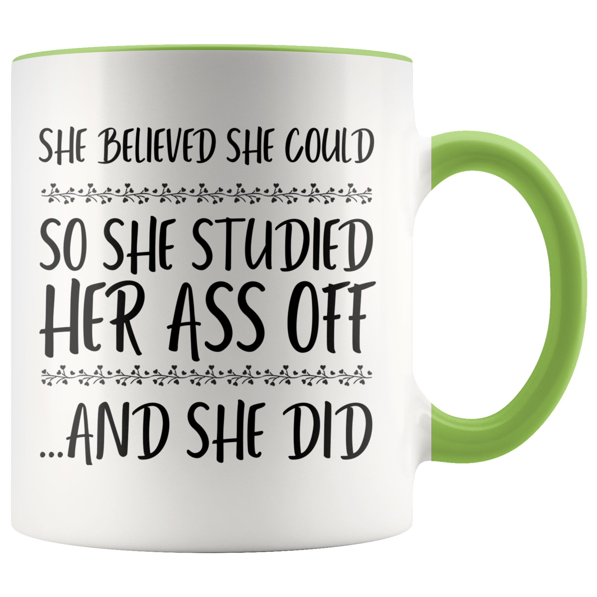 Accent Mug - She Believed She Could Studied